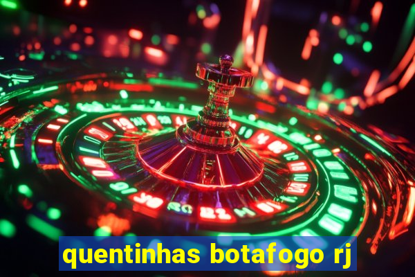 quentinhas botafogo rj